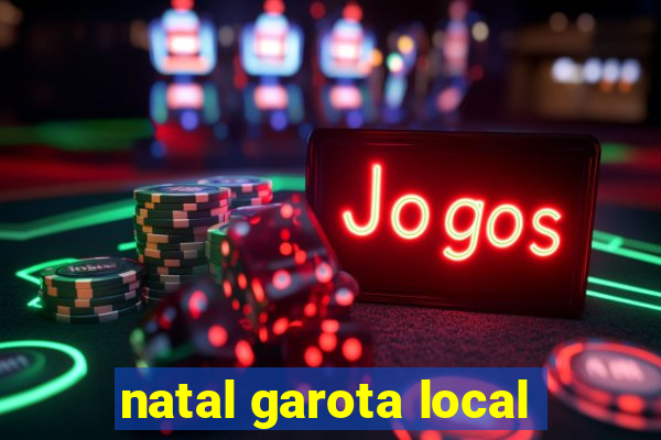 natal garota local